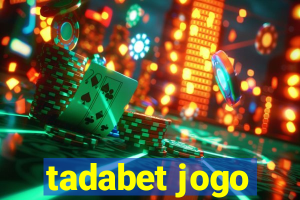 tadabet jogo